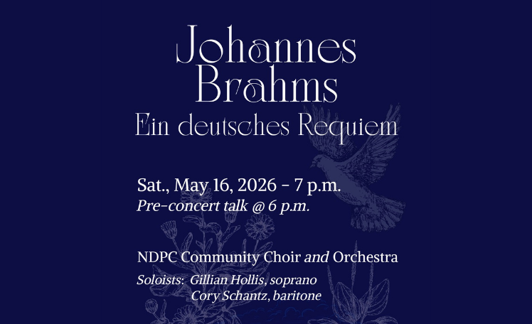 NDPC Concert Series Brahms A German Requiem